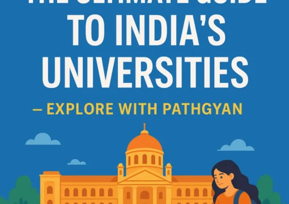 The Ultimate Guide to India’s Universities – Explore with Pathgyan